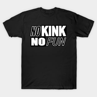 No Kink No fun T-Shirt